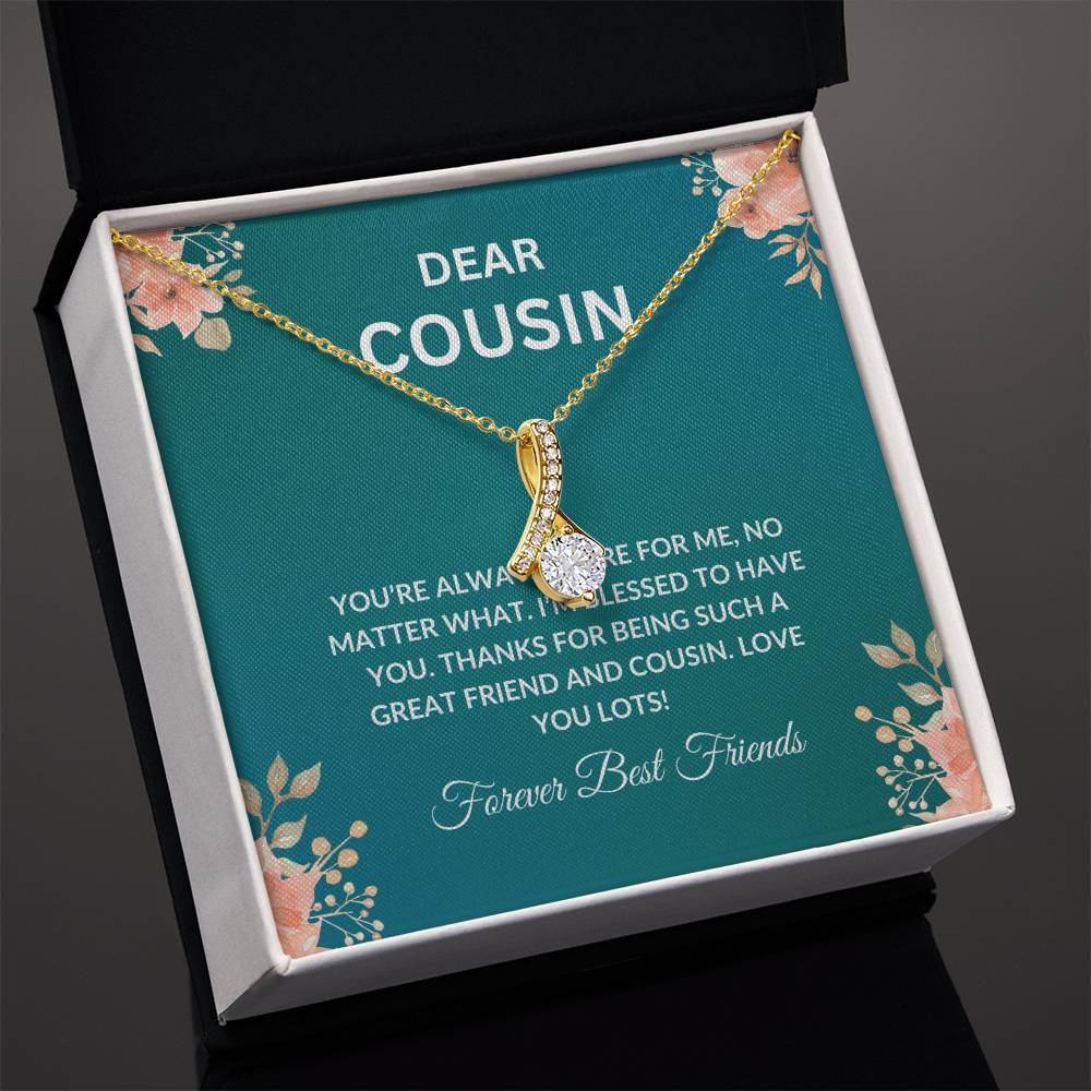Cousin Necklace | To My Cousin My Forever Best Friend - Alluring Beauty Necklace | Cousin Friendship Necklace