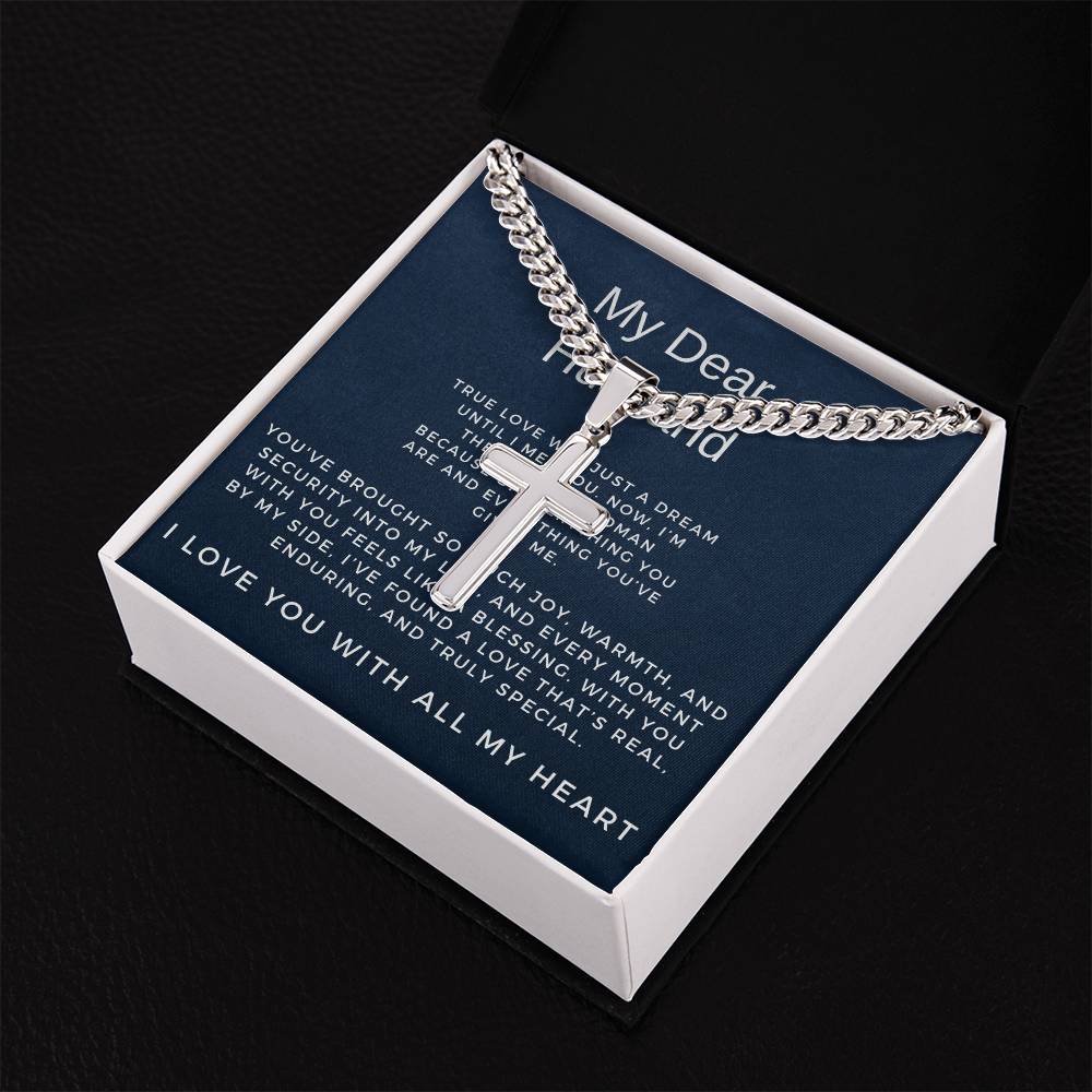 To My Dear Husband | Bold Cuban Link Chain with Engraved Artisan Cross Gift for Him