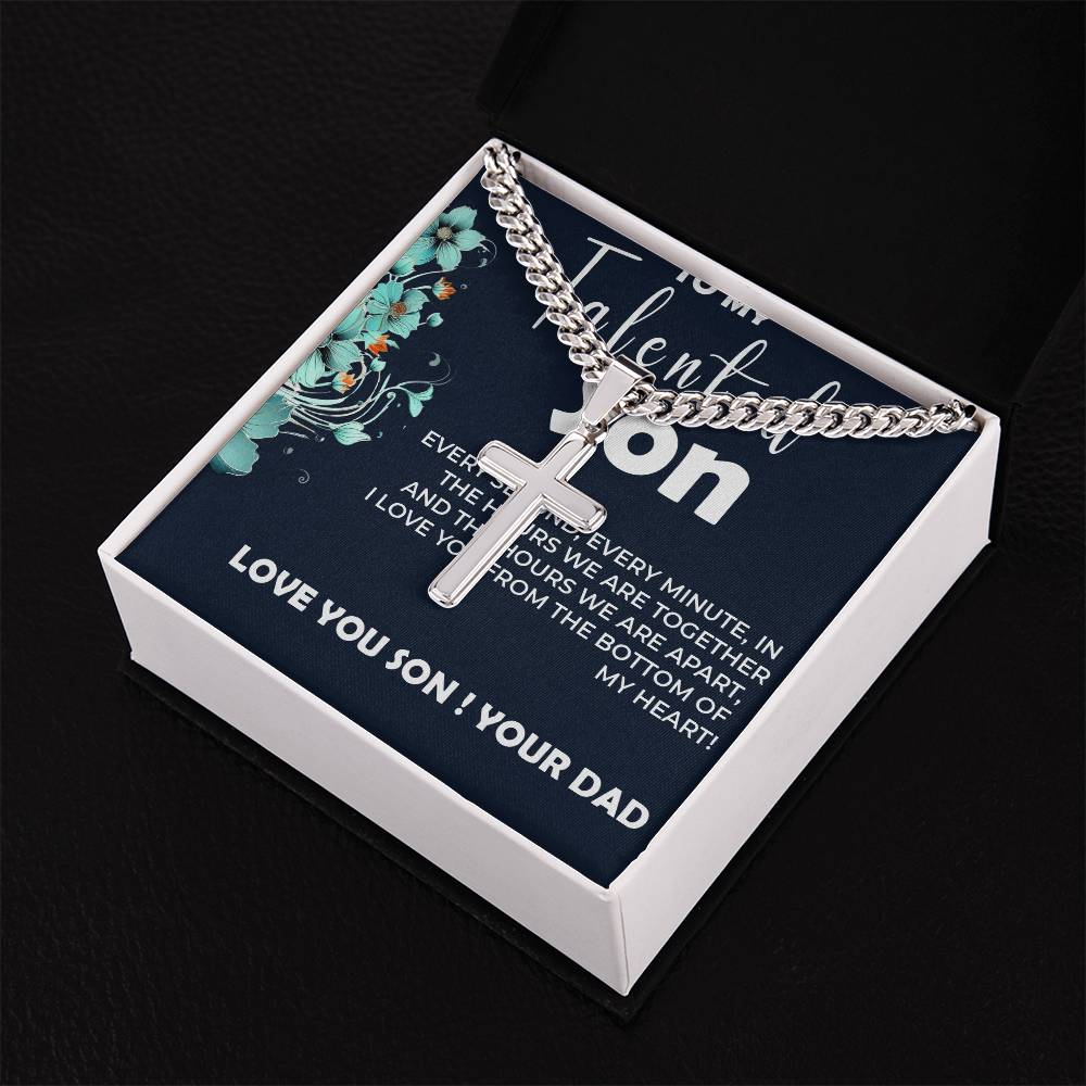 To My Talented Son | Artisan Cross Cuban Link Chain Necklace Gift from Dad to Son | Meaningful Gift For Son