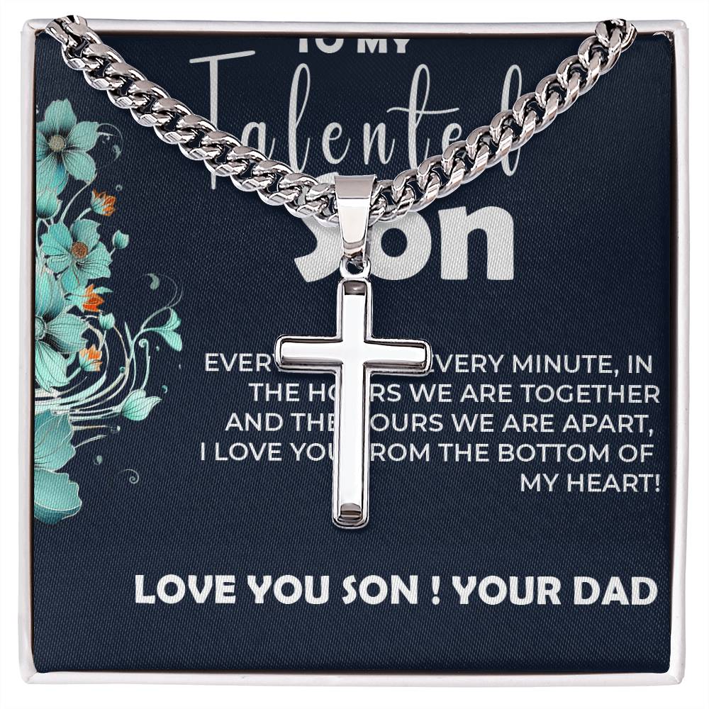 To My Talented Son | Artisan Cross Cuban Link Chain Necklace Gift from Dad to Son | Meaningful Gift For Son