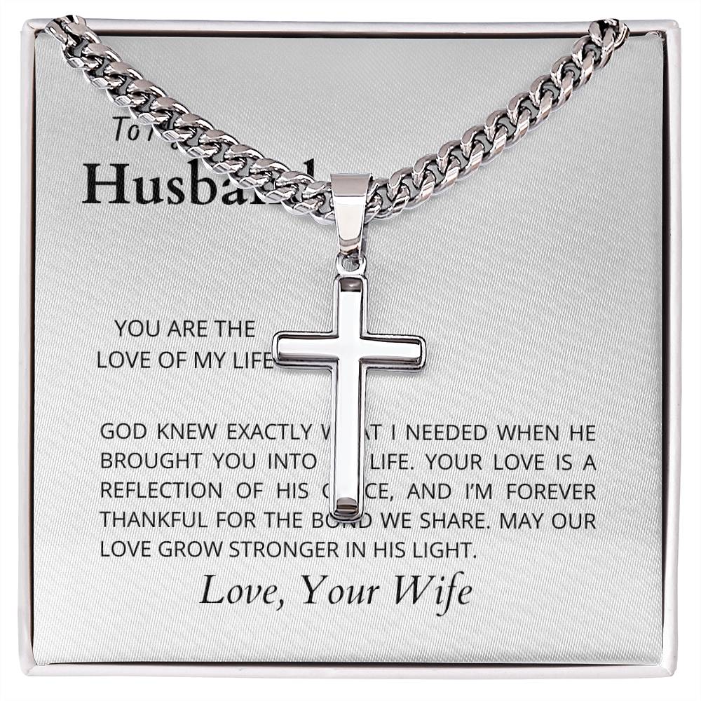 To The Love of My Life | Cuban Link Chain with Artisan Cross Necklace for My Husband