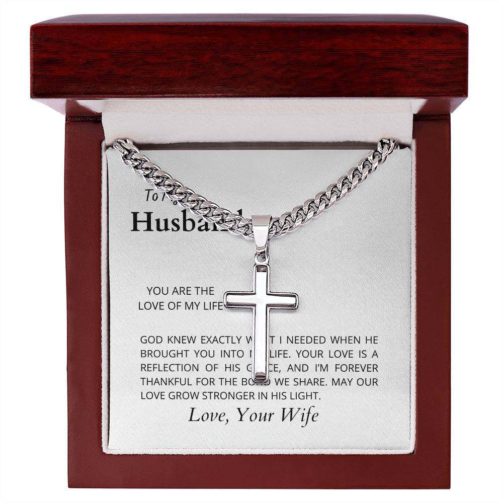 To The Love of My Life | Cuban Link Chain with Artisan Cross Necklace for My Husband