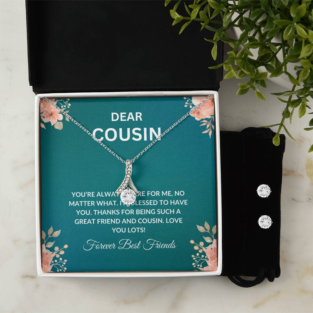 Cousin Necklace | To My Cousin My Forever Best Friend - Alluring Beauty Necklace & Earring Set | Cousin Friendship Necklace