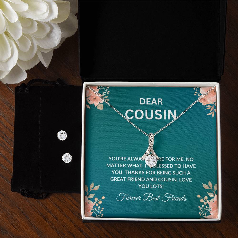 Cousin Necklace | To My Cousin My Forever Best Friend - Alluring Beauty Necklace & Earring Set | Cousin Friendship Necklace