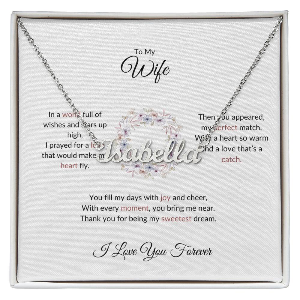 To My Wife, The Woman I Prayed For - Custom Name Necklace with Personalized Message