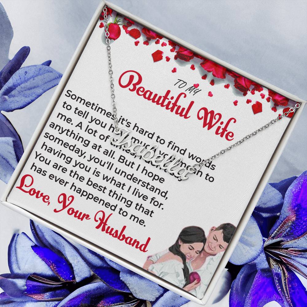 To My Beautiful Wife - Personalized Name Necklace with Special Message, A Heartfelt Gift For Wife