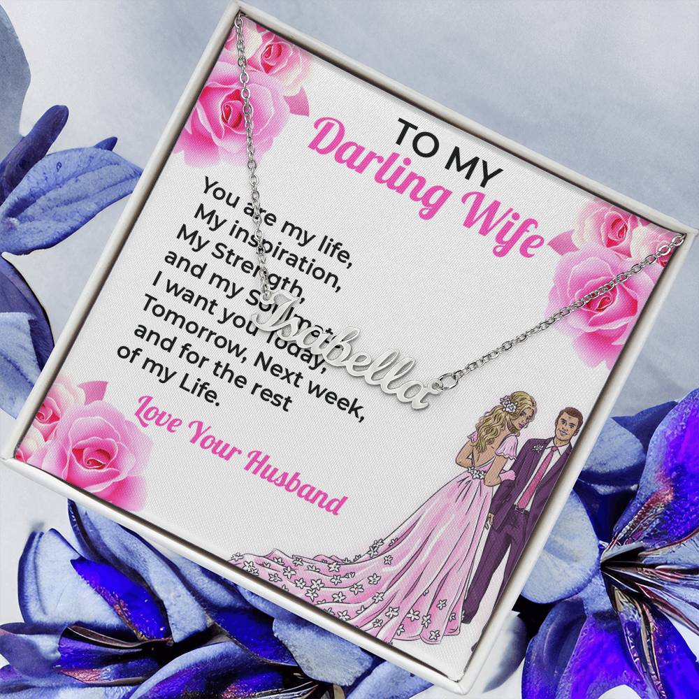 To My Darling Wife, My Life - Personalized Name Necklace with Special Message, A Gift of Love