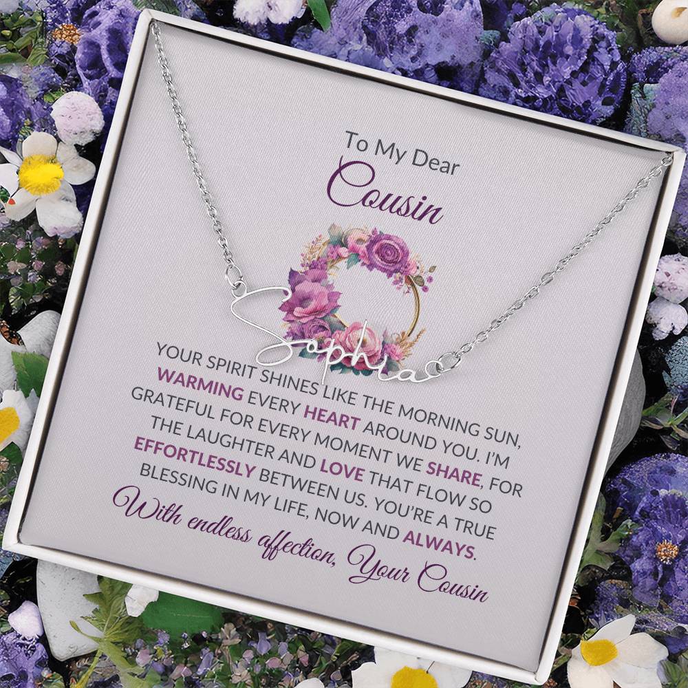 Custom Name Necklace | Cousin Necklace | To My Dear Cousin - Signature Style Necklace | Cousin Friendship Necklace