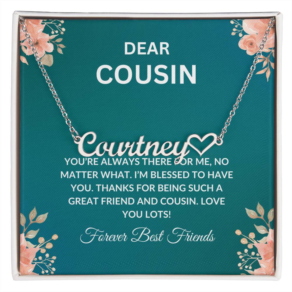 Custom Name Necklace | Cousin Necklace | To My Cousin My Forever Best Friend - Heart Name Necklace | Cousin Friendship Necklace
