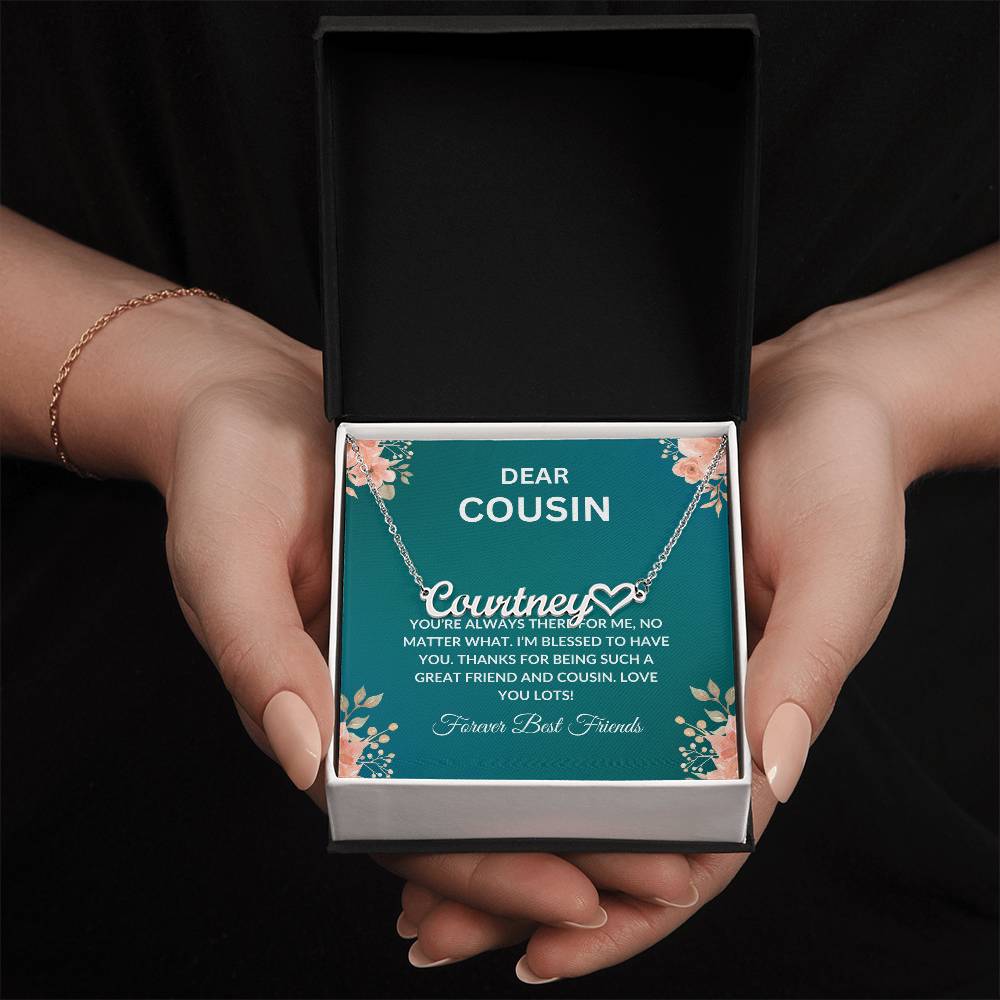 Custom Name Necklace | Cousin Necklace | To My Cousin My Forever Best Friend - Heart Name Necklace | Cousin Friendship Necklace