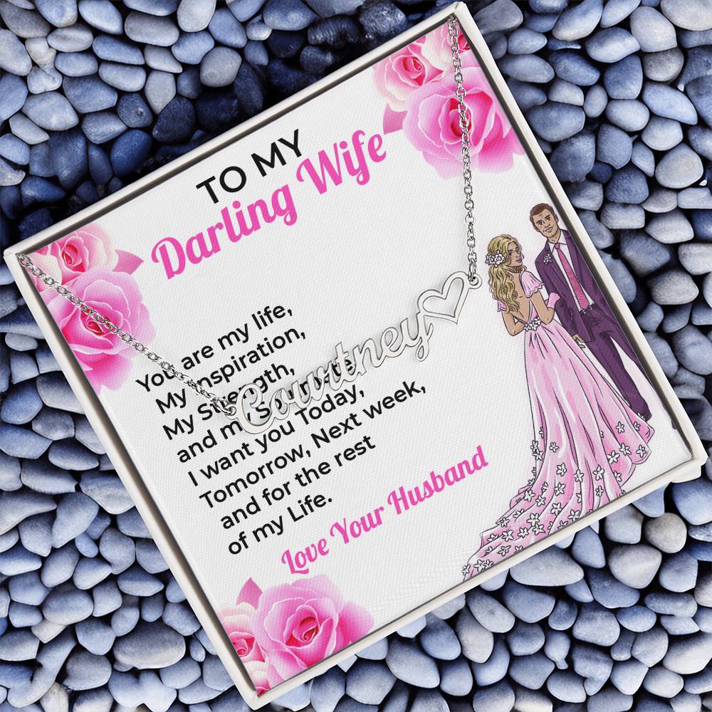 To My Darling Wife, My Life - Personalized Heart Name Necklace with Special Message