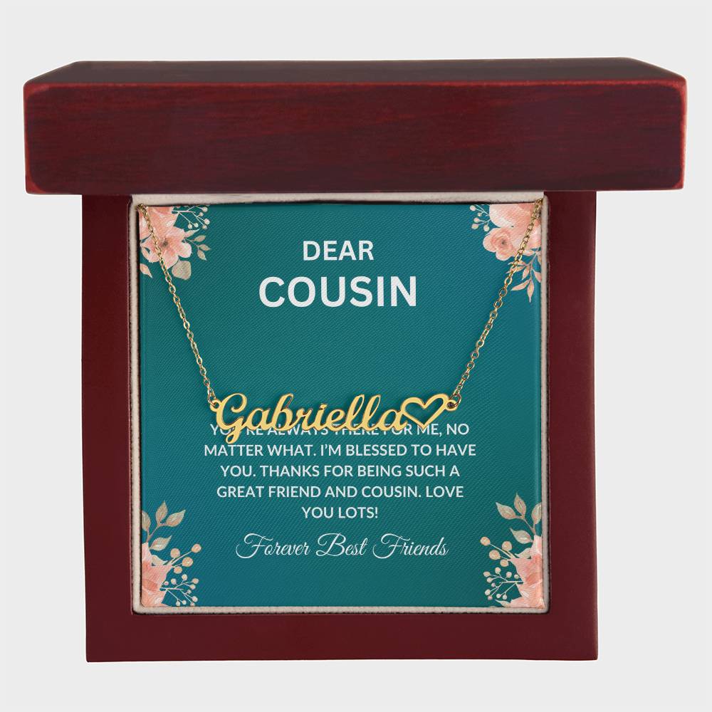 Custom Name Necklace | Cousin Necklace | To My Cousin My Forever Best Friend - Heart Name Necklace | Cousin Friendship Necklace