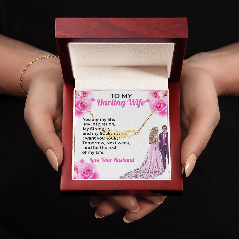 To My Darling Wife, My Life - Personalized Heart Name Necklace with Special Message