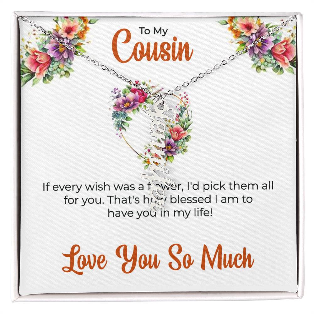 Custom Name Necklace | Cousin Necklace | To My Cousin My Best Friend - Vertical Name Necklace | Cousin Friendship Necklace