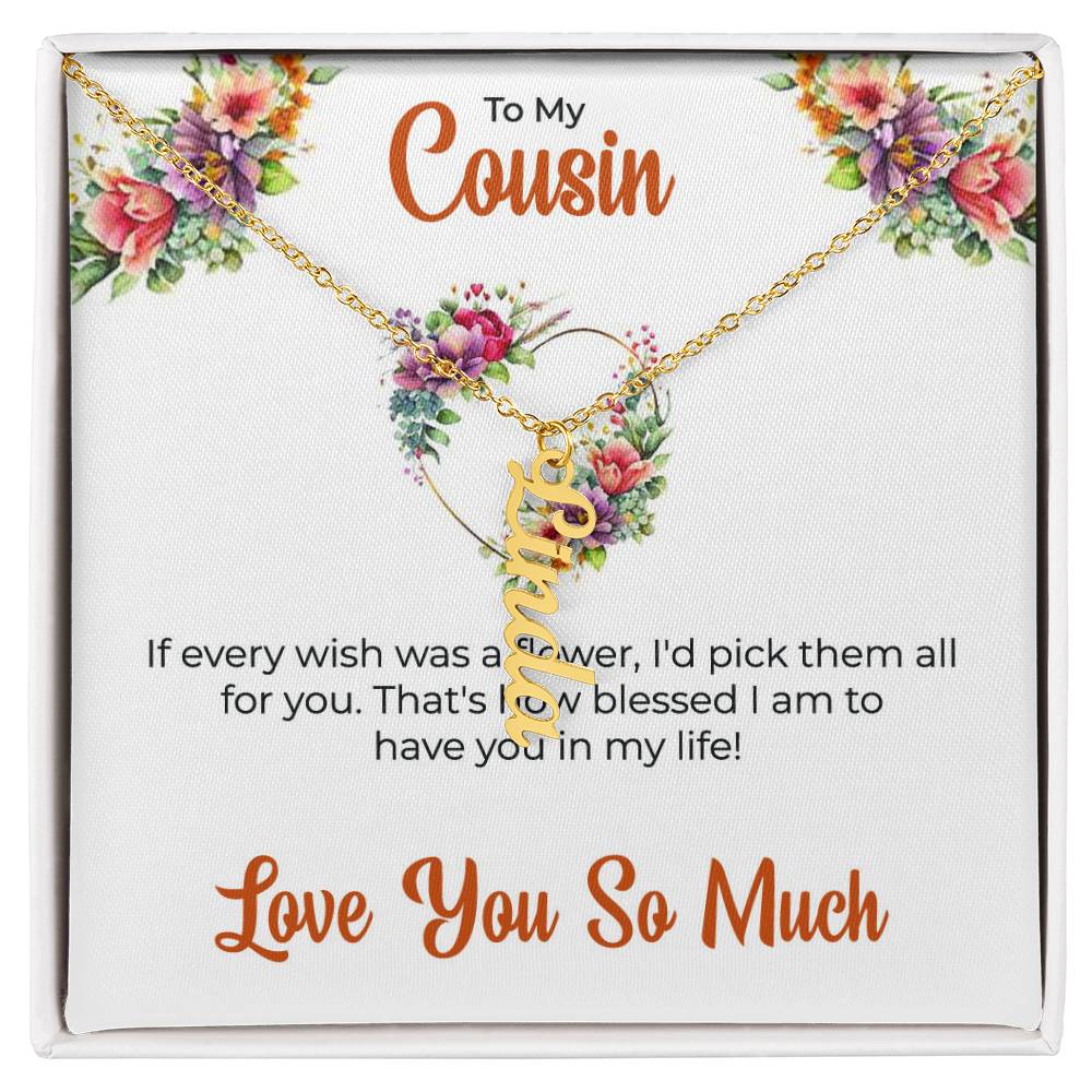 Custom Name Necklace | Cousin Necklace | To My Cousin My Best Friend - Vertical Name Necklace | Cousin Friendship Necklace