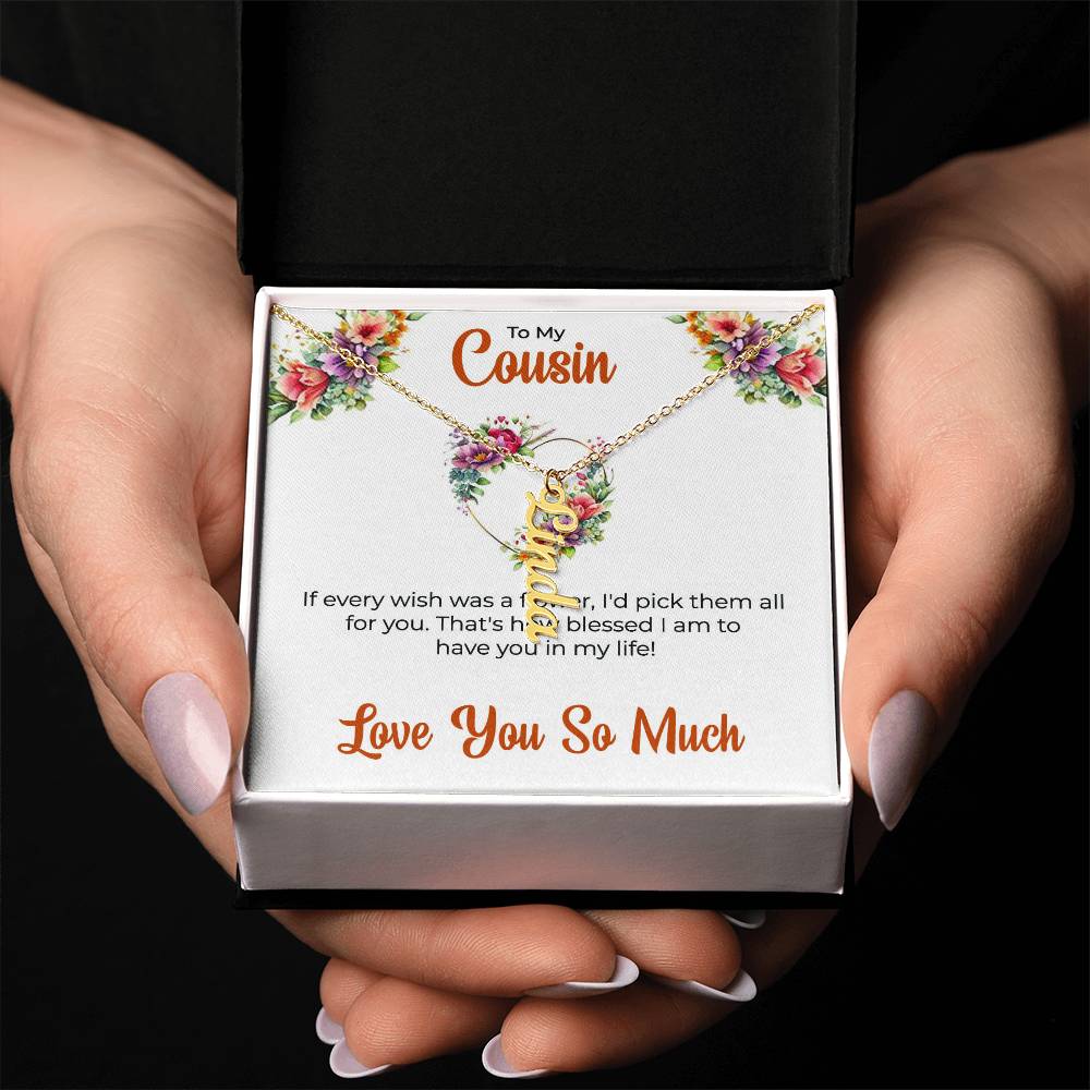 Custom Name Necklace | Cousin Necklace | To My Cousin My Best Friend - Vertical Name Necklace | Cousin Friendship Necklace