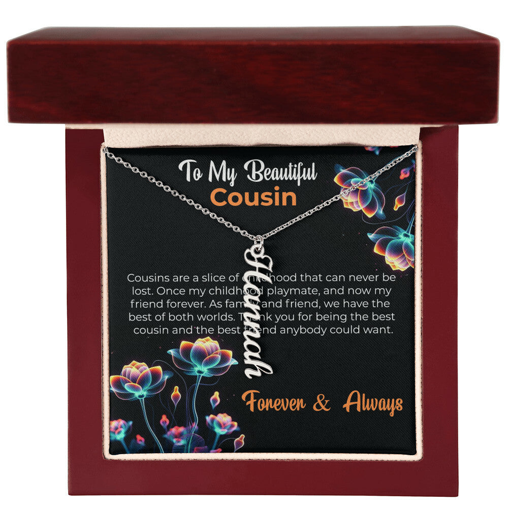 Custom Name Necklace | Cousin Necklace | To My Beautiful Cousin - Vertical Name Necklace | Cousin Friendship Necklace
