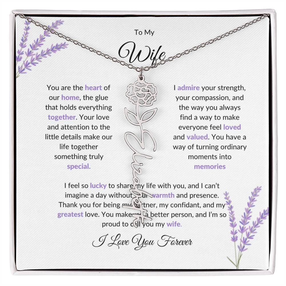 To My Wife, The Heart of Our Home - Custom Flower Name Necklace with Special Message