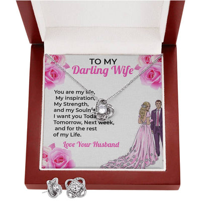 To My Darling Wife My Life - Love Knot Necklace & Earring Set, For the Love of My Life