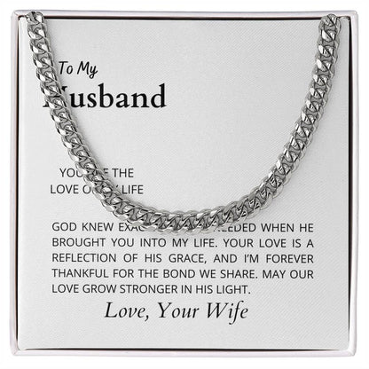 To My Husband, the Love of My Life | Classic Cuban Link Chain Necklace for Any Occasion