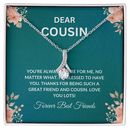 Cousin Necklace | To My Cousin My Forever Best Friend - Alluring Beauty Necklace | Cousin Friendship Necklace