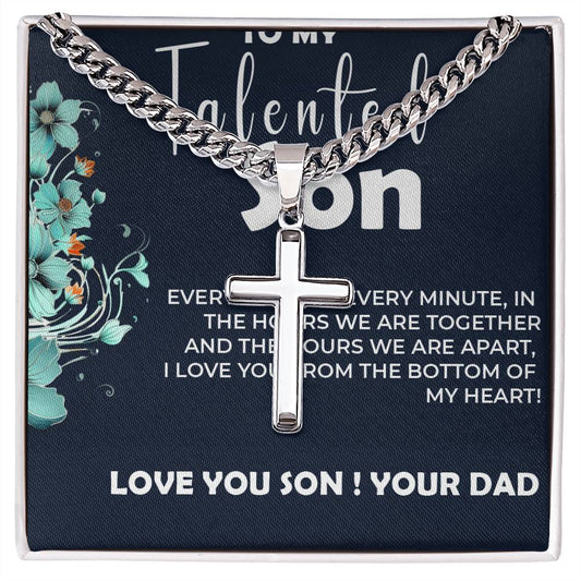 To My Talented Son | Artisan Cross Cuban Link Chain Necklace Gift from Dad to Son | Meaningful Gift For Son