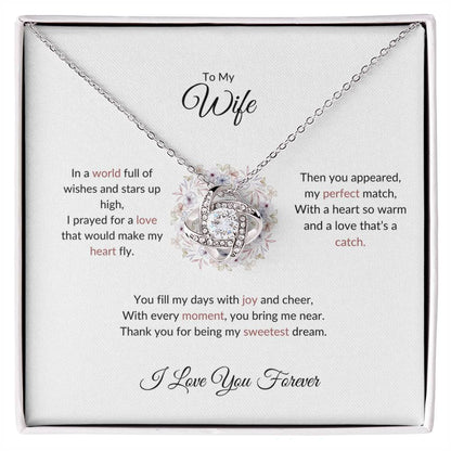 To My Wife, The Woman I Prayed For | Love Knot Necklace Gift for Wife