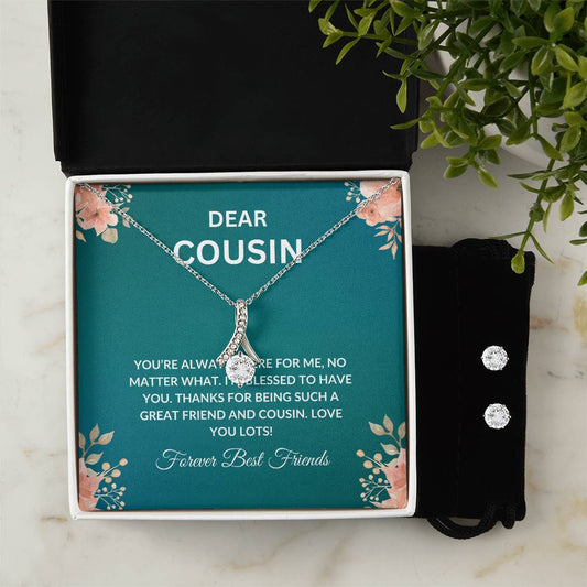 Cousin Necklace | To My Cousin My Forever Best Friend - Alluring Beauty Necklace & Earring Set | Cousin Friendship Necklace