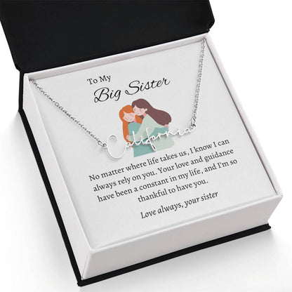 To My Big Sister's Heartfelt Signature Style Custom Name Necklace | Gift for Sister | Necklace Gift for Sister