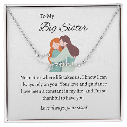 To My Big Sister's Heartfelt Signature Style Custom Name Necklace | Gift for Sister | Necklace Gift for Sister