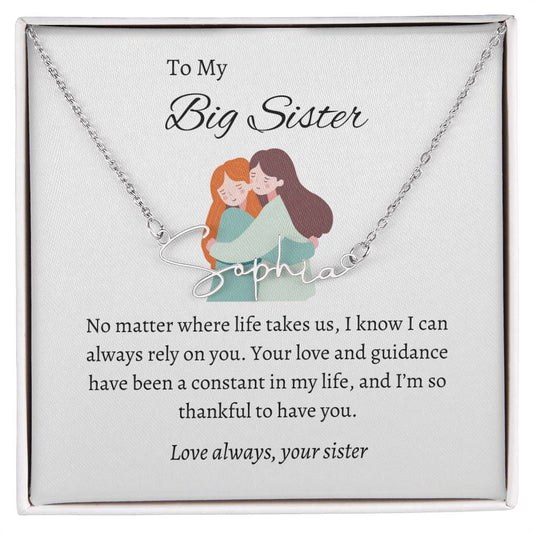 To My Big Sister's Heartfelt Signature Style Custom Name Necklace | Gift for Sister | Necklace Gift for Sister