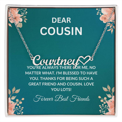 Custom Name Necklace | Cousin Necklace | To My Cousin My Forever Best Friend - Heart Name Necklace | Cousin Friendship Necklace