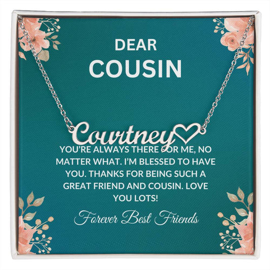 Custom Name Necklace | Cousin Necklace | To My Cousin My Forever Best Friend - Heart Name Necklace | Cousin Friendship Necklace