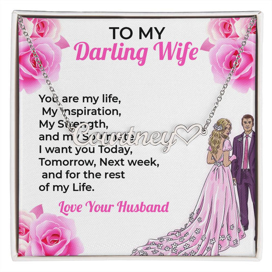 To My Darling Wife, My Life - Personalized Heart Name Necklace with Special Message