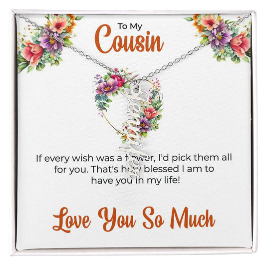 Custom Name Necklace | Cousin Necklace | To My Cousin My Best Friend - Vertical Name Necklace | Cousin Friendship Necklace