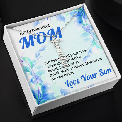 To My Beautiful Mom | Vertical Style Name Necklace Gift from Son