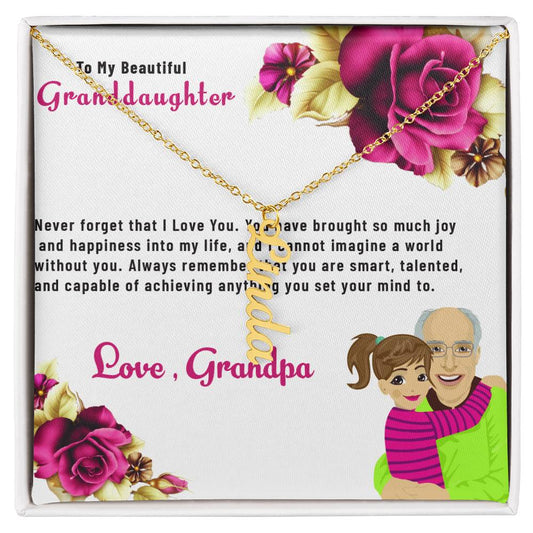 To My Beautiful Granddaughter Necklace | Vertical Style Name Necklace Gift from Grandpa